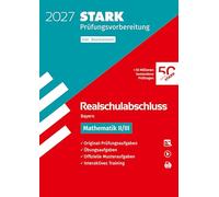 STARK Mathematik II/III - Realschulabschluss 2027 Bayern - Prüfungsvorbereitung inkl. Basistraining