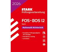 STARK Mathematik NT 12. Klasse - Abitur FOS/BOS 2026 Bayern - Prüfungsvorbereitung