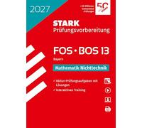 STARK Mathematik NT 13. Klasse - Abitur FOS/BOS 2027 Bayern - Prüfungsvorbereitung