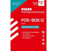 STARK Mathematik T 12. Klasse - Abitur FOS/BOS 2027 Bayern - Prüfungsvorbereitung