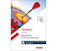 STARK Mathematik - Training Gymnasium - Fit für die Oberstufe