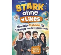 Stark ohne Likes! 10 mutige Vorbilder für Teenager abseits von Social Media: Was dir starke Persönlichkeiten über Selbstbewusstsein und deinen Weg mitgeben
