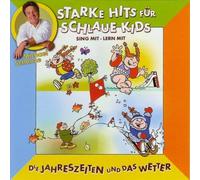 Starke Hits für Schlaue Kids - Die Jahreszeiten und d.Wetter