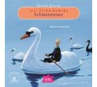 Starke Stücke. Peter Tschaikowsky. Schwanensee