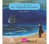 Starke Stücke. Richard Wagner. Der Fliegende Holländer (audiolibro)