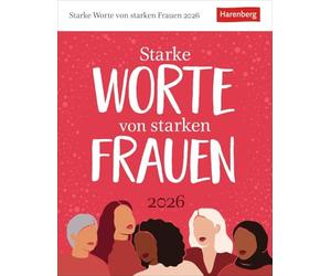 Starke Worte von starken Frauen Tagesabreißkalender 2026: Wissenskalender mit Zitaten von berühmten Frauen. Tischkalender für jeden Tag. Tageskalender 2026 zum Abreißen