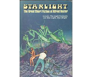 STARLIGHT by ALFRED BESTER Nelson Doubleday 1976 BCE Hardcover [Hardcover] Alfred Bester