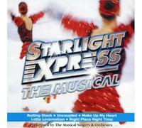 Starlight Express the Musical - Starlight Express the Musical