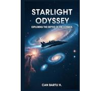 Starlight Odyssey: Exploring the Depths of the Cosmos