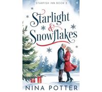 Starlight & Snowflakes: A Later-in-Life, Second Chance, Small Town Christmas Romance (Starfish Inn Christmas Holiday Romance)