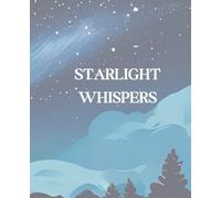 Starlight Whispers | Starry Night Composition Notebook for Poetry, Notes, and Dream Journaling: Lined Journal for Notes, Ideas, and Inspiration