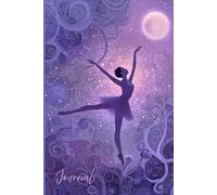 Starlit Grace Journal: A Magical Notebook Featuring a Ballerina with Glowing Swirls, Stars, Moon, and Glitter on a Purple Background - Perfect for Writing, Dance Notes, and Creative Dreams