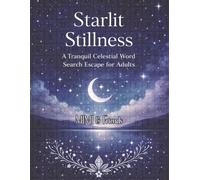 Starlit Stillness: A Tranquil Celestial Word Search Escape for Adults
