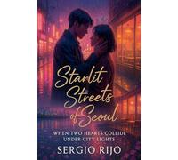 Starlit Streets of Seoul: When Two Hearts Collide Under City Lights