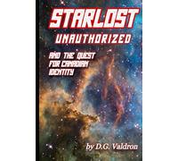 Starlost Unauthorized: And the Quest for Canadian Identity