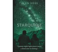 Starquake: Hard Science Fiction at the Edge of Survival (Cosmic Thresholds)