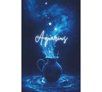 Starry Aquarius Goal Planner & Journal: A New Year Reset Diary with Pages for Yearly Planning, Daily Alignment Steps, the Seven Life Areas, Inspiration & Motivation, and Affirmations