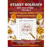 Starry Holidays: New Year Spark Volume 3: 150 Word Search Puzzles, Cosmic Affirmations, and a Legacy Journal for Future Dreams