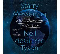 Starry Messenger: Cosmic Perspectives on Civilization