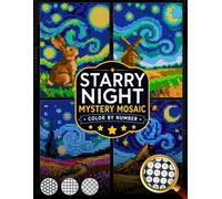 Starry Night Mystery Mosaic Color by Number: 50 Relaxing Pixel Art Night Sky Scenes with Black Background - Dreamy Landscapes, Animals & Peaceful Views (Stress Relief Color by Number for Adults)