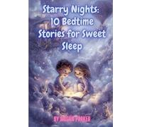 Starry Nights: 10 Bedtime Stories for Sweet Sleep