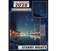 Starry Nights Calendar 2026 - 2027: A Luminous Collection of Celestial Skies and Starlit Moments Designed for Calm, Everyday Organization