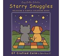 Starry Snuggles: Cozy Critters and Starry Scenes to Color for Peace and Relaxation (Cozy Critter Collection)