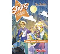 Stars Academy 4. Sobre las alas de un sueño | Tea Stilton