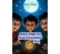 Stars Align for True Friendship: Tarot Tract