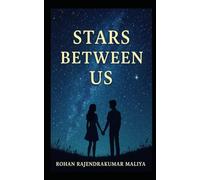 Stars Between Us: Fate is written not in stone - but in the stars between us