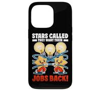Stars Called They Want Their Jobs Back Carcasa para iPhone 13 Pro