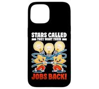 Stars Called They Want Their Jobs Back Carcasa para iPhone 15