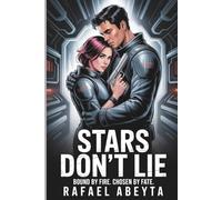 Stars Don’t Lie: Bound by fire. Chosen by fate.
