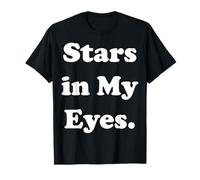 Stars In My Eyes Inspirational Cosmic Words Camiseta