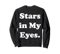 Stars In My Eyes Inspirational Cosmic Words Sudadera