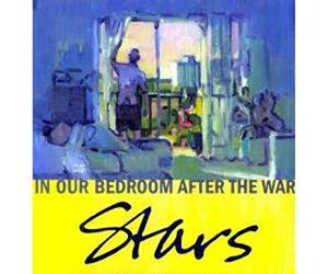 Stars - In Our Bedroom After the War [Vinilo]