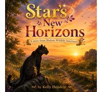 Star's New Horizons: A Story from Shalom Wildlife Sanctuary
