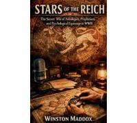 Stars of the Reich: The Secret War of Astrologers, Prophesiers, and Psychological Espionage in WWII