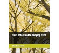 stars reflect on the swaying trees (Poetry by mitchell)