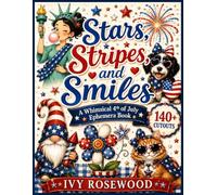 Stars, Stripes, and Smiles: A Whimsical 4th of July Ephemera Book 140+ Cutouts