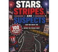 Stars, Stripes and Suspects: Can You Solve the Fourth of July Murder Before the Parade Ends? (Word Search Murder Mysteries)