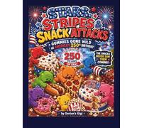 STARS, STRIPES &SNACK ATTACKS: GUMMIES GONE WILD AT AMERICA'S 250TH BIRTHDAY (DORIAN'S GIGI HOLIDAY ADVENTURES)