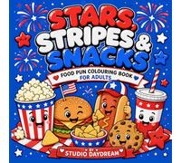 Stars, Stripes & Snacks: A Patriotic Food Pun Coloring Book for Adults (Snack Therapy HQ)