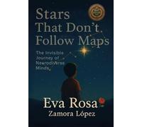 Stars that Don't follow Maps: The invisible Journey of Neurodivergent Minds