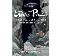 Stars That Pause: 2,000 Years of Asian UFO Encounters & Lore