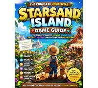 STARSAND ISLAND GAME GUIDE 2026: Complete Beginner to Expert Walkthrough, Farming, Fishing, Crafting, Sprinklers, Everlasting Crops, Rare Fish, Skills, Secrets, Money Tips & Island Progression