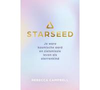Starseed: je ware kosmische aard en zielsmissie leven als sterrenkind