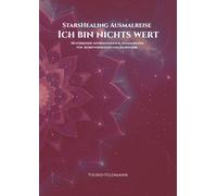 StarsHealing Ausmalreise: Der Glaubenssatz: "Ich bin nichts wert."