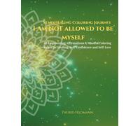 StarsHealing Coloring Journey - I am not allowed to be myself: 40 Affirmations & Coloring Pages to Transform Negative Beliefs