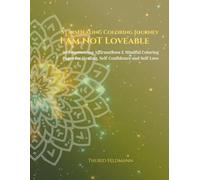 StarsHealing Coloring Journey - I am not lovable: 40 Affirmations & Coloring Pages for the transformation of negative beliefs